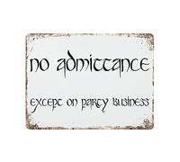 GQWJKSZ Affiche à suspendre avec inscription « No Admittance Except On Party Business » - Impression d'art mural rétro - Décoration murale pour bar, maison - 30 x 40 cm