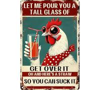 GQWJKSZ Panneaux de poulet amusants pour poulailler, panneau en métal, décoration de maison, ferme, cuisine, jardin, laissez-moi vous verser un grand verre de Get Over It, 20 x 30 cm