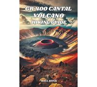 GR 400 CANTAL VOLCANO HIKING GUIDE: Trails, Maps & Hidden Gems in France's Auvergne - Updated for 2026-2027 Edition.