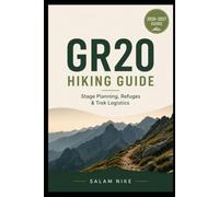 GR20 Hiking Guide: Stage Planning, Refuges & Trek Logistics