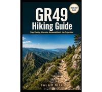 GR49 Hiking Guide: Stage Planning, Itineraries, Accommodation & Trek Preparation