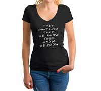 GR8Shop Friends They Don't Know That We Know They Know Chemise Femme col V Noir Size M