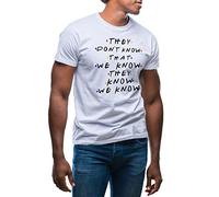 GR8Shop Friends They Don't Know That We Know They Know T-Shirt Blanc pour Les Hommes Size XXL