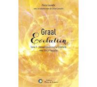 GRAAL ÉVOLUTION Tome 3 - Conversations sur la Créativité: Conversations sur la Créativité