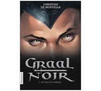 Graal Noir - Tome 1 - Le Fils Du Diable