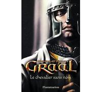 Graal, premier épisode : Le Chevalier sans nom