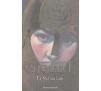 Graal - Tome 3 - La Nef Du Lion