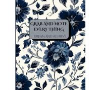 Grab and note everything - a journal for open minded and positive thinking people