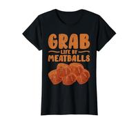 Grab Life by Meatballs T-Shirt Graphique avec Valeur