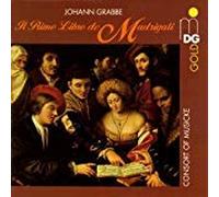 Grabbe, Johann - First Book of Madrigals