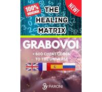 Grabovoi : The healing matrix - The Grabovoi Code: Numbers That Heal, Prosper and Transform in 4 languages: The Healing Matrix: Learning the Grabovoi ... System - Cheat codes to the universe : 813791