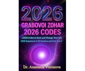 GRABOVOI Zohar 2026 codes : The Ultimate Grabovoi of 2,500+ Healing & Manifestation Codes.: Transform Your Body, Mind, Wealth & Destiny with Sacred ... Codes to Heal• Manifest Millions • Save Pets