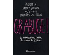 Grabuge ! Aimable Jr (Auteur), Benoît Delépine (Auteur), Matthias Sanderson (Auteur), Collectif (Auteur), Noël Godin (Auteur)