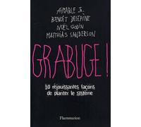 Grabuge ! 10 réjouissantes façons de planter le système