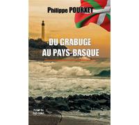 Grabuge au pays-basque Avis de recherche pour balle perdue - Philippe Pourxet - Terres De L'ouest - broché - Roman