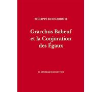 Gracchus Babeuf et la conjuration des égaux