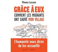 Grâce À Eux - Comment Les Migrants Ont Sauvé Mon Village