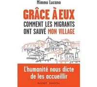 Grace à eux Mimmo Lucano (Auteur), Marco Rizzo (Auteur), Jérémie Lefebvre (Traduction)