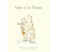 Grâce à toi maman