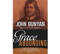 Grace Abounding by Bunyan John Bunyan Bunyan John Bunyan (Auteur)