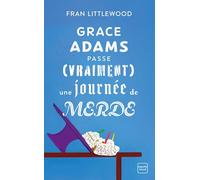 Grace Adams passe (vraiment) une journée de merde