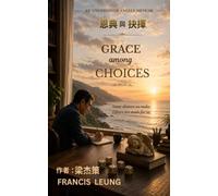 Grace Among Choices: 恩典與抉擇