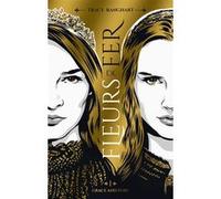 Grace and Fury - Tome 1 - Fleurs de fer
