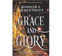 Grace and Glory: A Heartstopping Romantasy with Angels, Demons, Gargoyles and Unbreakable Bonds