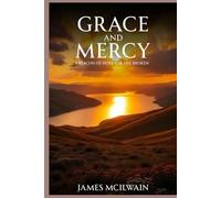 Grace and Mercy: A Beacon of Hope for the Broken