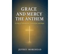 Grace and Mercy-The Anthem: And The God Who Pursued