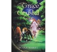 Grace And The Crystal Cave