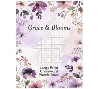 Grace & Blooms: Large Print Crossword Puzzle Book