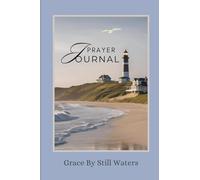 Grace By Still Waters: Christian Prayer Journal for Women