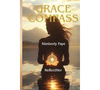 Grace Compass: A Two-in-One Edition: The Way Home and Finding the Way Home