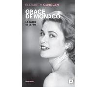 Grace De Monaco - La Glace Et Le Feu