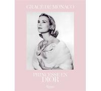 Grace de monaco Princesse en dior - Florence Müller - Rizzoli Flammarion - relié - Beau livre
