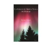 Grâce du kriya yoga de Babaji La - Jan Ahlund - Kriya Yoga Eds - broché - Essai