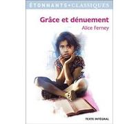 Alice Ferney – Grâce et dénuement – Poche