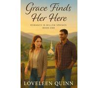 Grace Finds Her Here: A heartwarming Contemporary Christian Romance