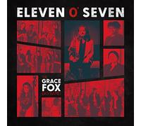 Grace Fox – Eleven O' Seven – CD – Digipack – Next Level
