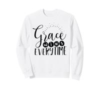 Grace gagne à Chaque Fois Un chrétien inspirant Sweatshirt