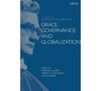 Grace, Governance and Globalization (T&T Clark Studies in Edward Schillebeeckx) - [Version Originale] Inconnu (Auteur)