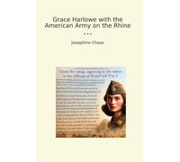Grace Harlowe with the American Army on the Rhine