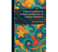 Grace Harlowe's Overland Riders at Circle O Ranch