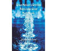 Grace Harlowe's Overland Riders In The Great North Woods