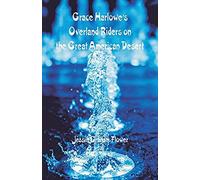 Grace Harlowe's Overland Riders On The Great American Desert