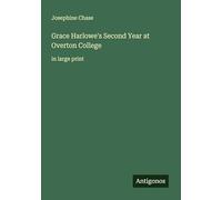 Grace Harlowe's Second Year at Overton College: in large print
