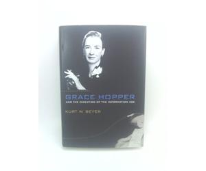 Grace Hopper and the Invention of the Information Age