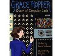 Grace Hopper by Laurie Wallmark Laurie Wallmark, (Auteur)