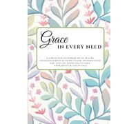 Grace in Every Need: A Christian notebook with Prayer, Encouragement & Faith-Filled Affirmations for Special Needs Educators, Therapists & Assistants: ... and affirmations for special needs educators.